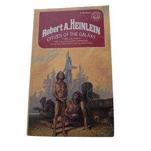Citizen of the galaxy by Robert A. Heinlein - a del ray book - isbn 0345342445